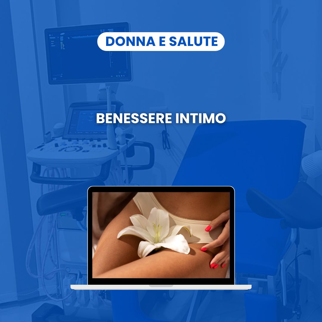BENESSERE INTIMO - IGIENE E CORRETTE ABITUDINI